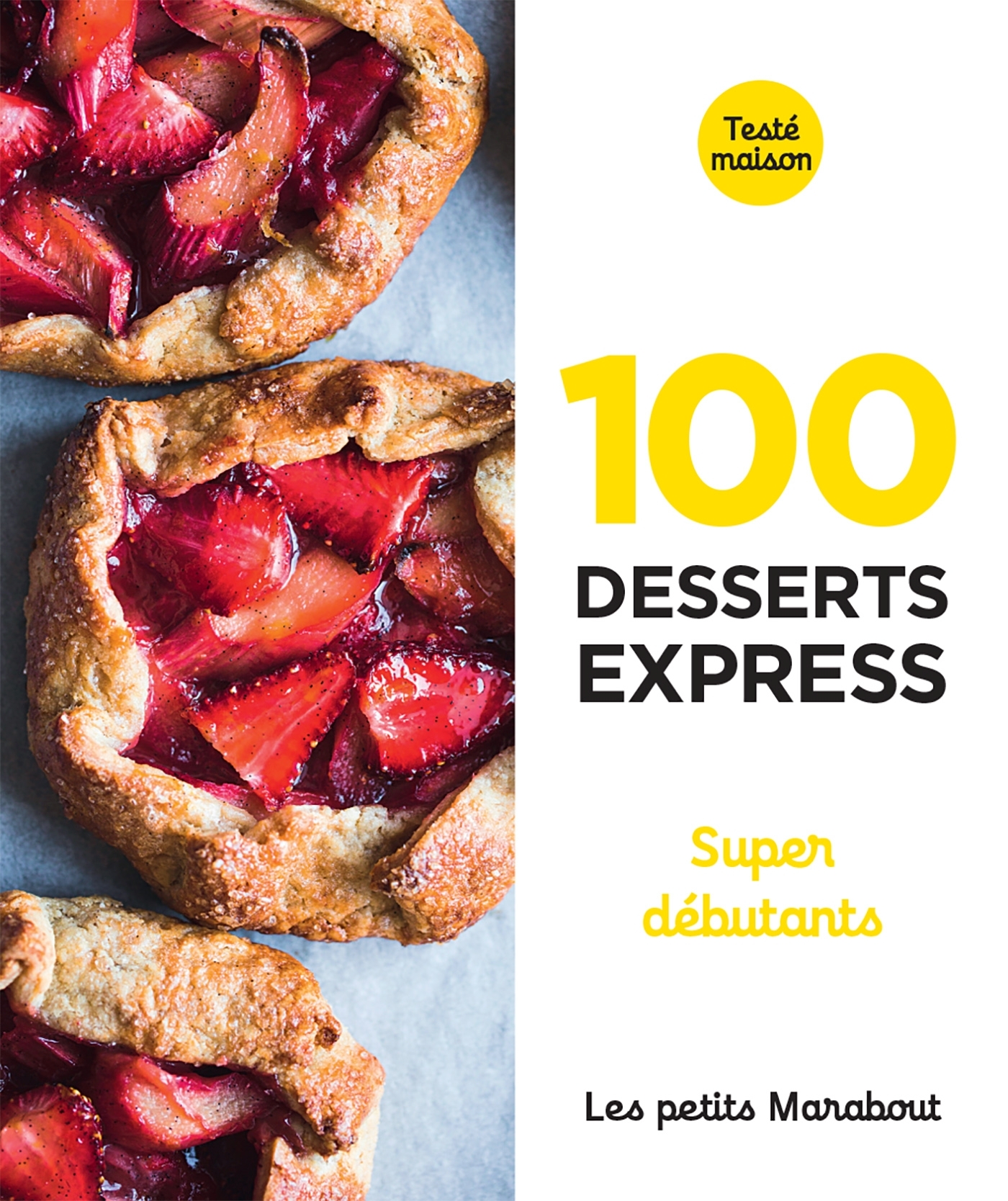 100 recettes desserts express pour le soir - Super débutants -   - MARABOUT