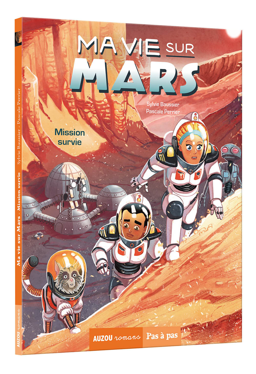 MA VIE SUR MARS - TOME 2 - MISSION SURVIE - Baussier Sylvie, Perrier Pascale, Brivet Antoine - AUZOU