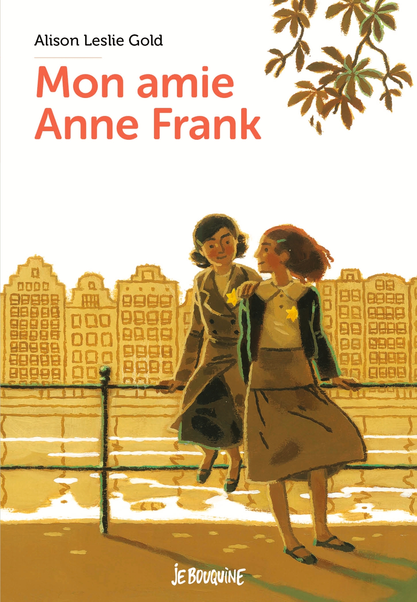 Mon amie Anne Frank - Gold Alison Leslie, Kiéfé Laurence - BAYARD JEUNESSE