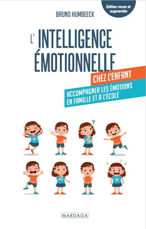 L'intelligence émotionnelle chez l'enfant  - Humbeeck Bruno - MARDAGA PIERRE