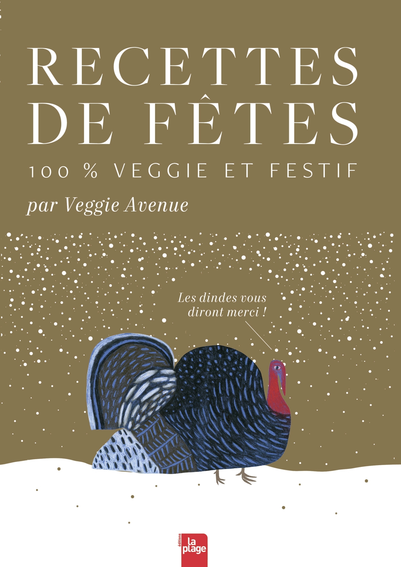 Recettes de fêtes 100% veggie et festif - Berrué-Pouyet Aurélie - LA PLAGE