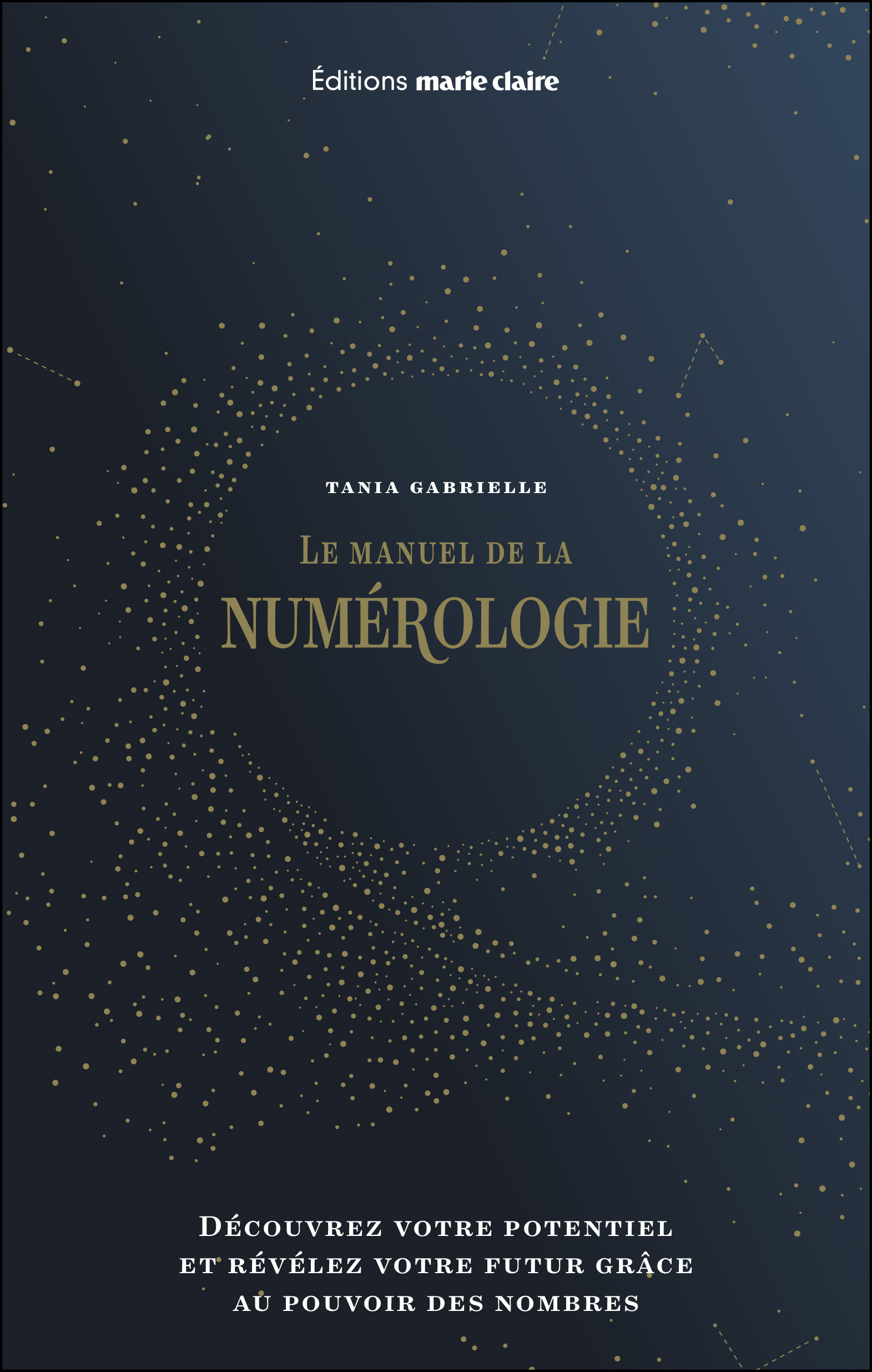 Le manuel de numérologie  - GABRIELLE  TANIA, Tania Gabrielle - MARIE-CLAIRE