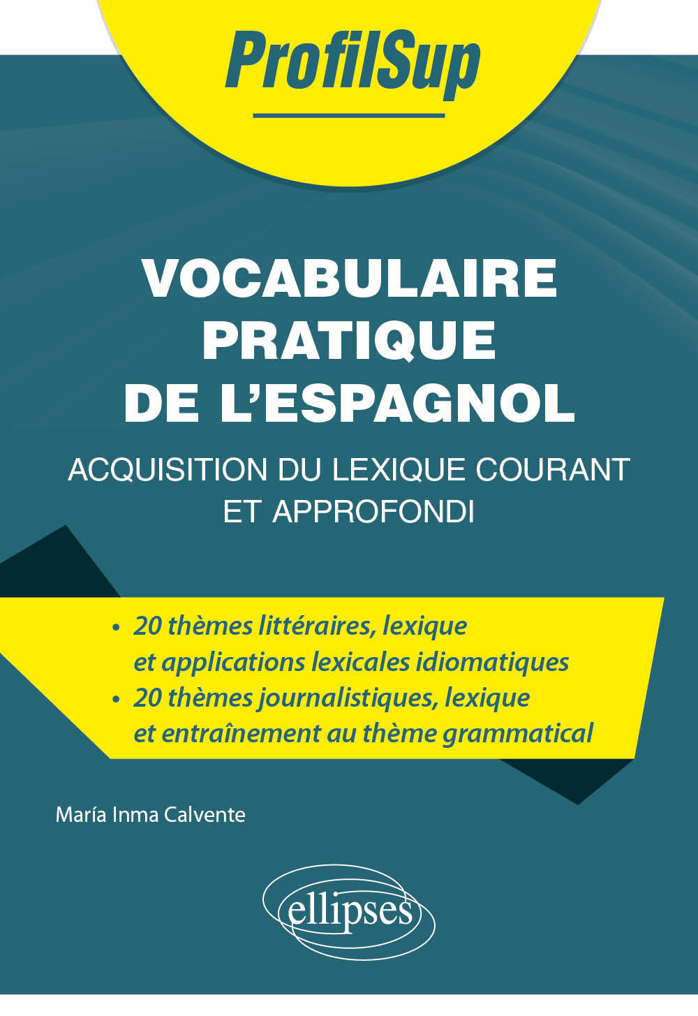 Vocabulaire pratique de l'espagnol - Calvente María Inma, Robert Alain-Louis - ELLIPSES