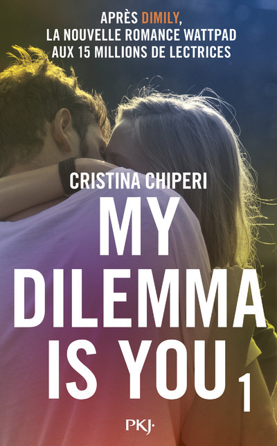 My Dilemma is You - tome 1 - Chiperi Cristina, Nédélec-Courtès Nathalie - POCKET JEUNESSE