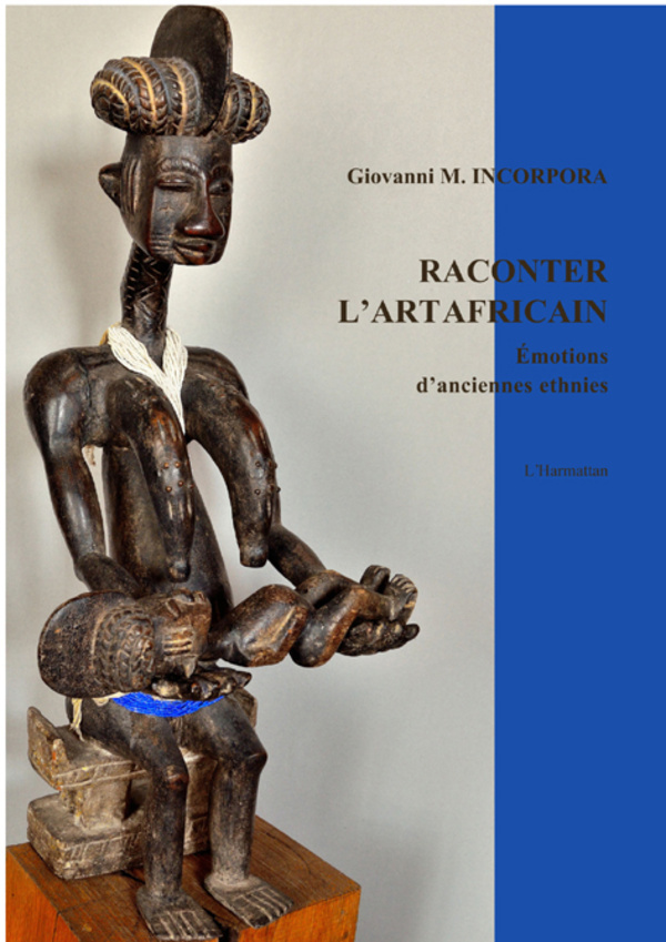 Raconter l'art africain - Incorpora Giovanni M. - L'HARMATTAN