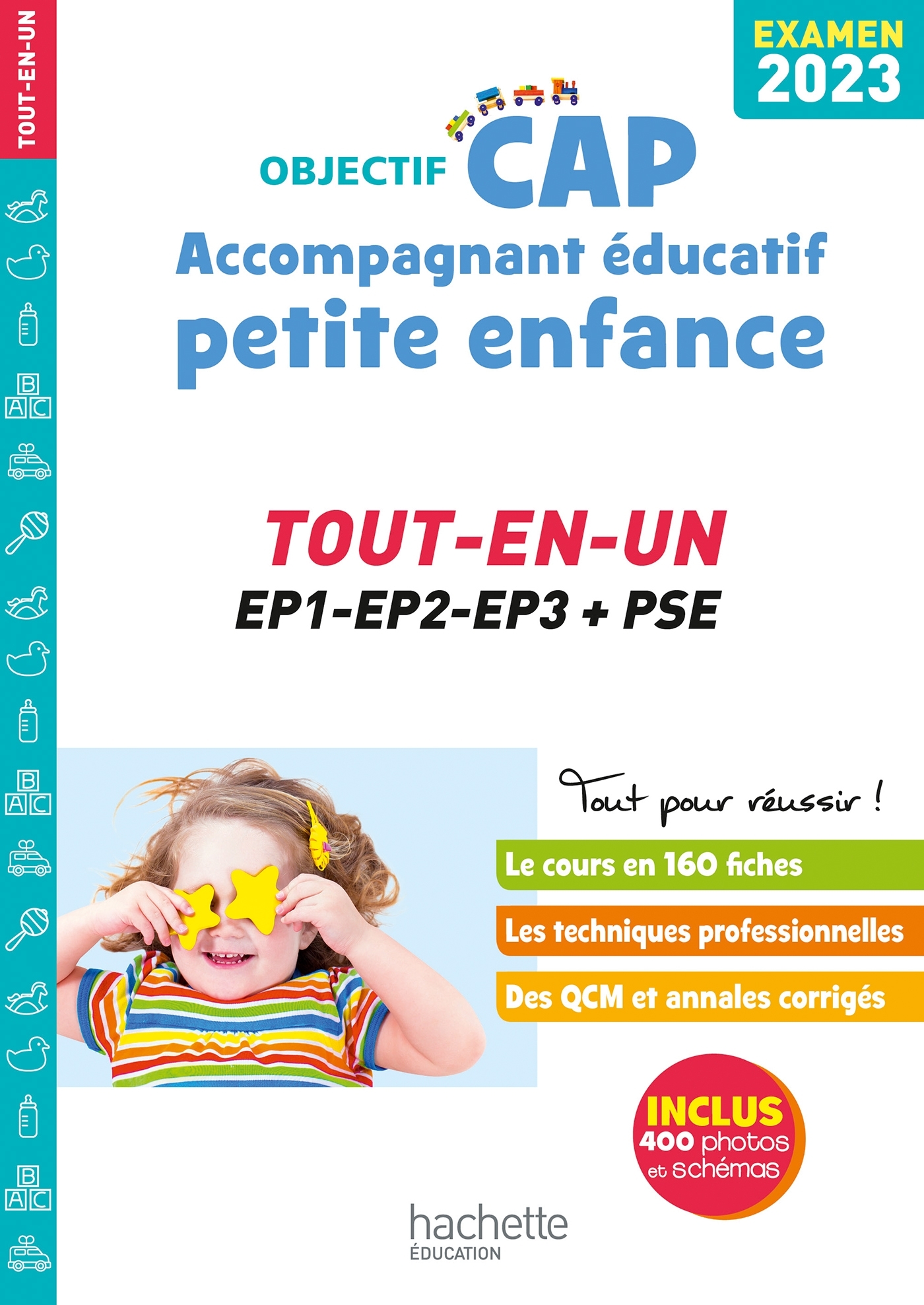 Objectif CAP Accompagnant Educatif Petite Enfance, TOUT-EN-UN (épreuves professionnelles) 2023 - Luciani Guillaume, Martinez Annie, Odabachian Jean-Jacques, Ravel Karine, Grondin Christelle - HACHETTE EDUC