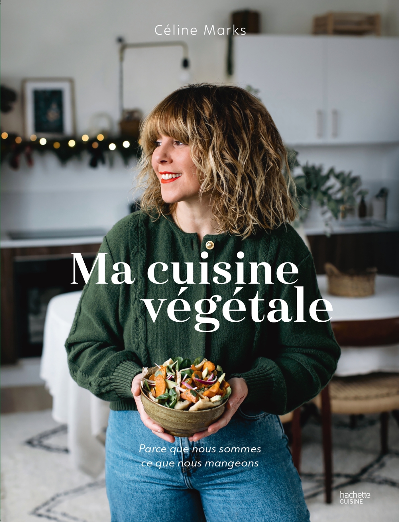 Ma cuisine végétale - Marks Céline - HACHETTE PRAT