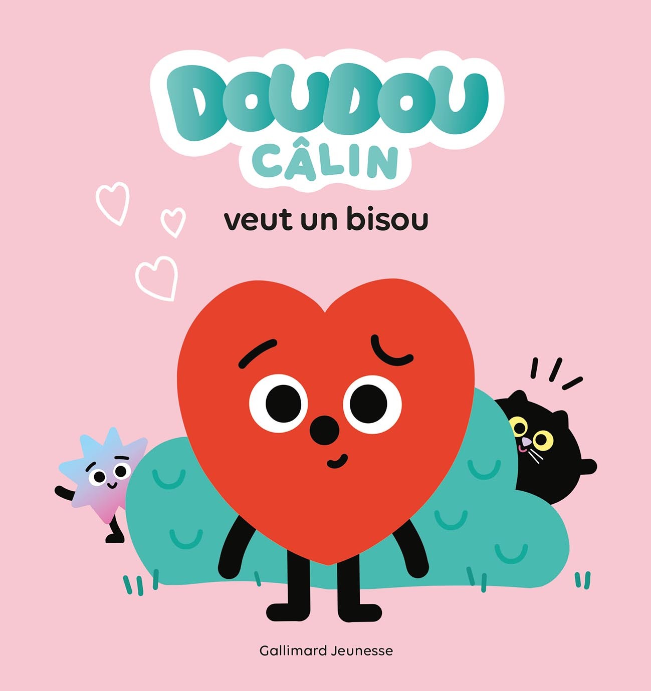 Doudou Câlin veut un bisou - ALEXANDRA GARIBAL , Garibal Alexandra, Billet Marion - GALLIMARD JEUNE