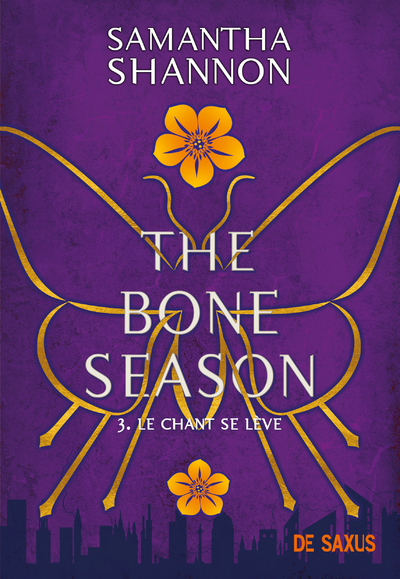 The Bone Season T03 - Le chant se lève (broché) - Shannon Samantha, Kuntzer Benjamin - DE SAXUS