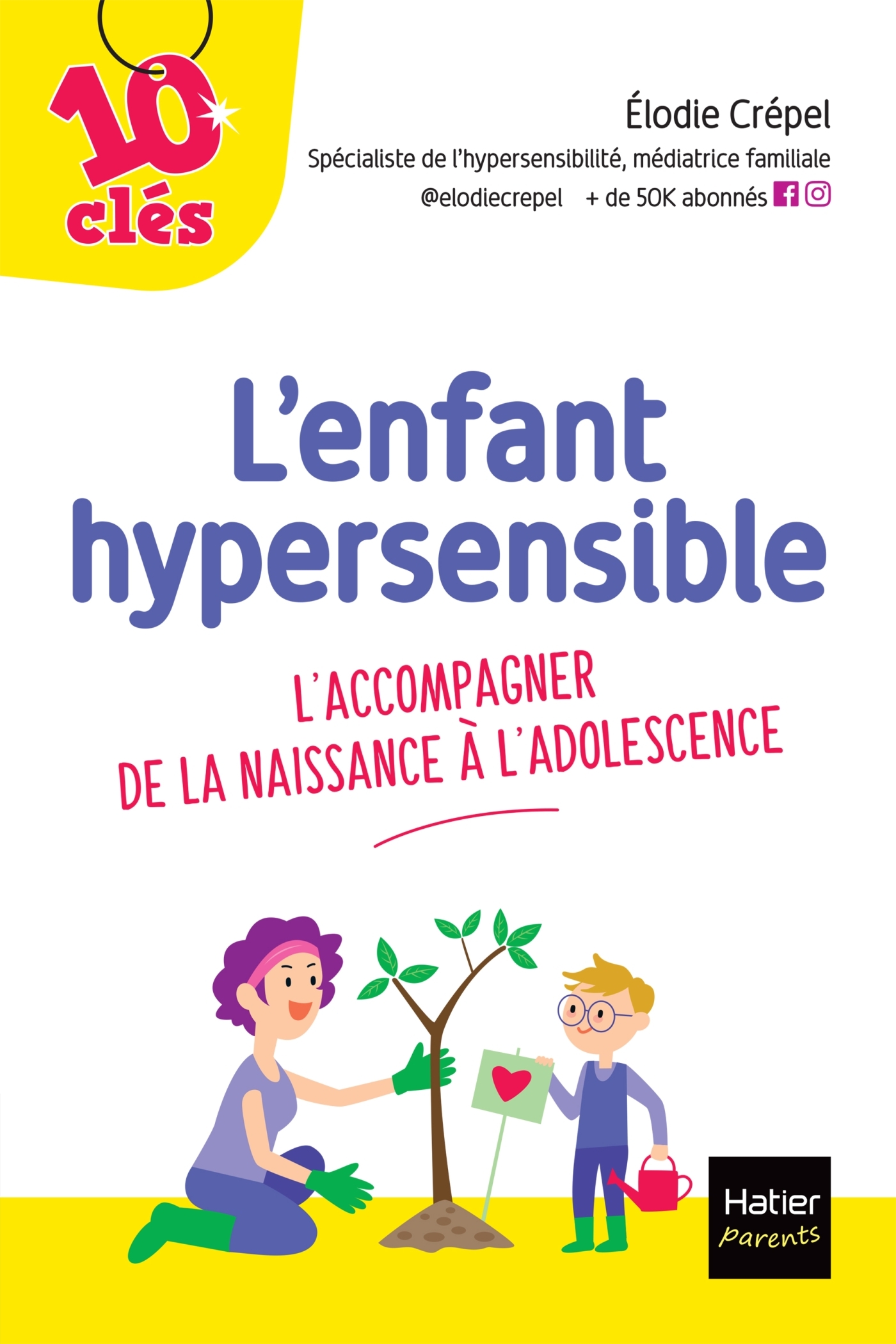 L'enfant hypersensible - Crépel Elodie - HATIER PARENTS