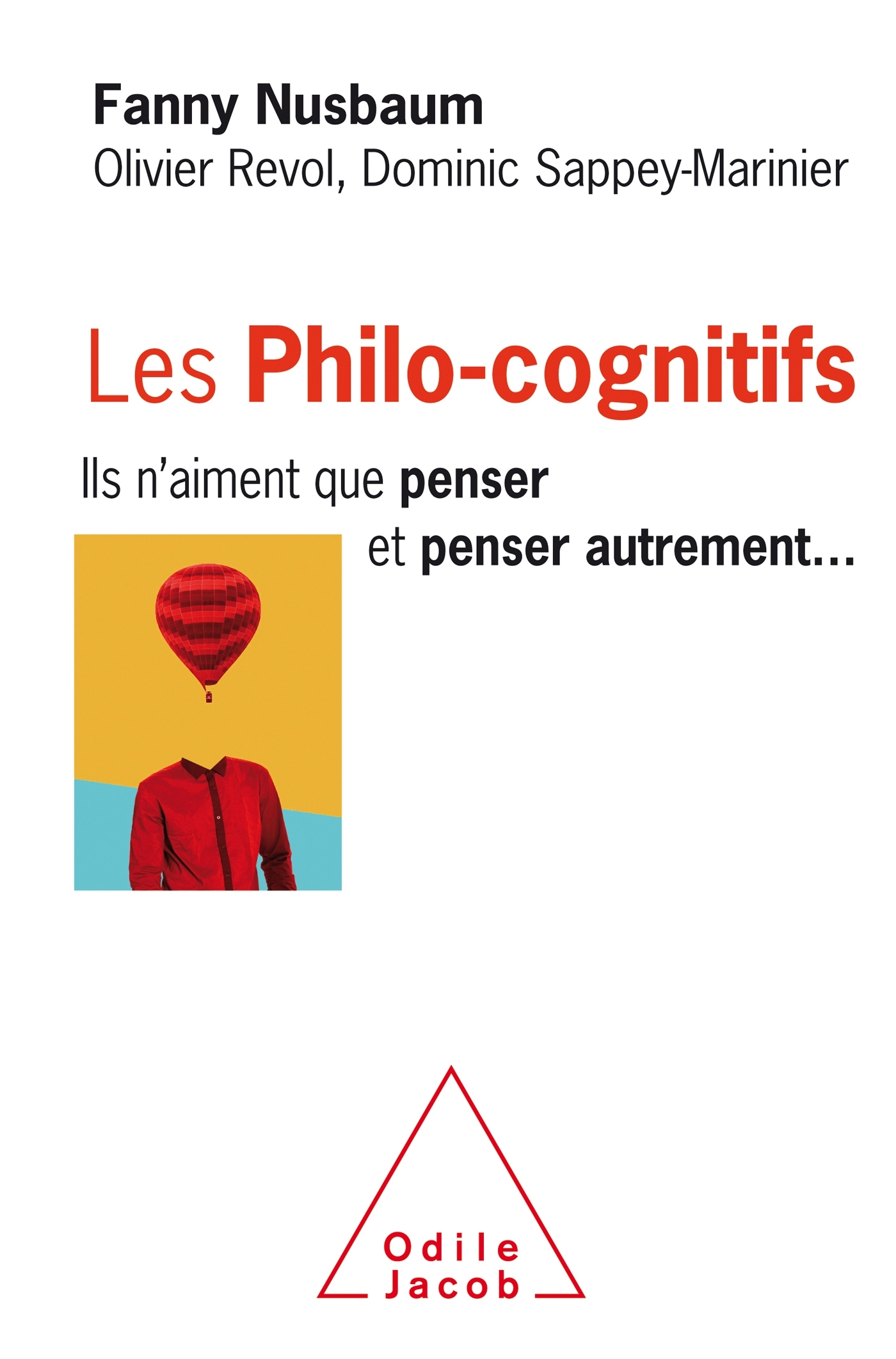 Les Philo-cognitifs - NUSBAUM Fanny, Révol Olivier, SAPPEY-MARINIER Dominic - JACOB