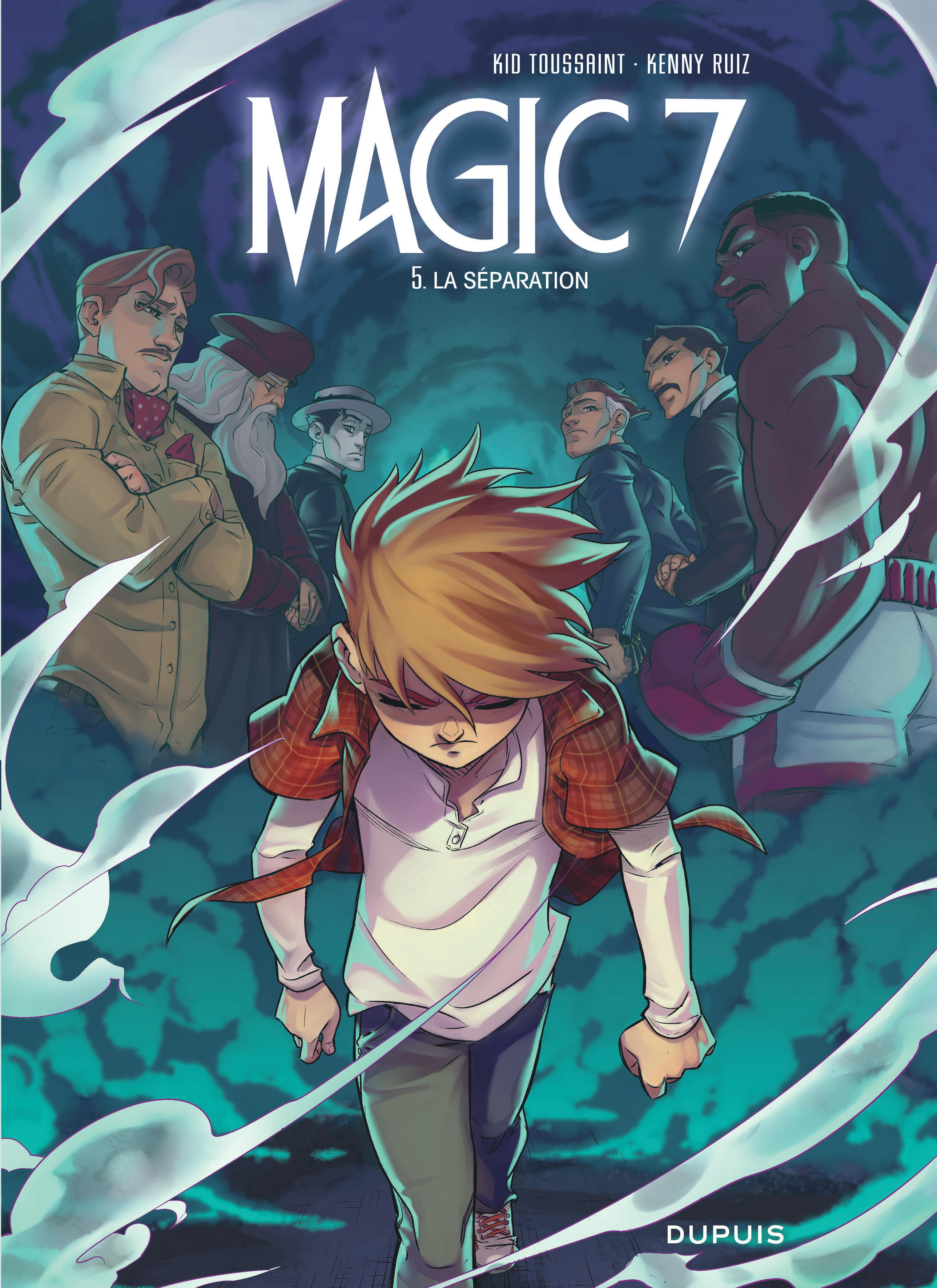 Magic 7 - Tome 5 - La séparation - Kid Toussaint Kid Toussaint, Kenny Ruiz Kenny Ruiz - DUPUIS