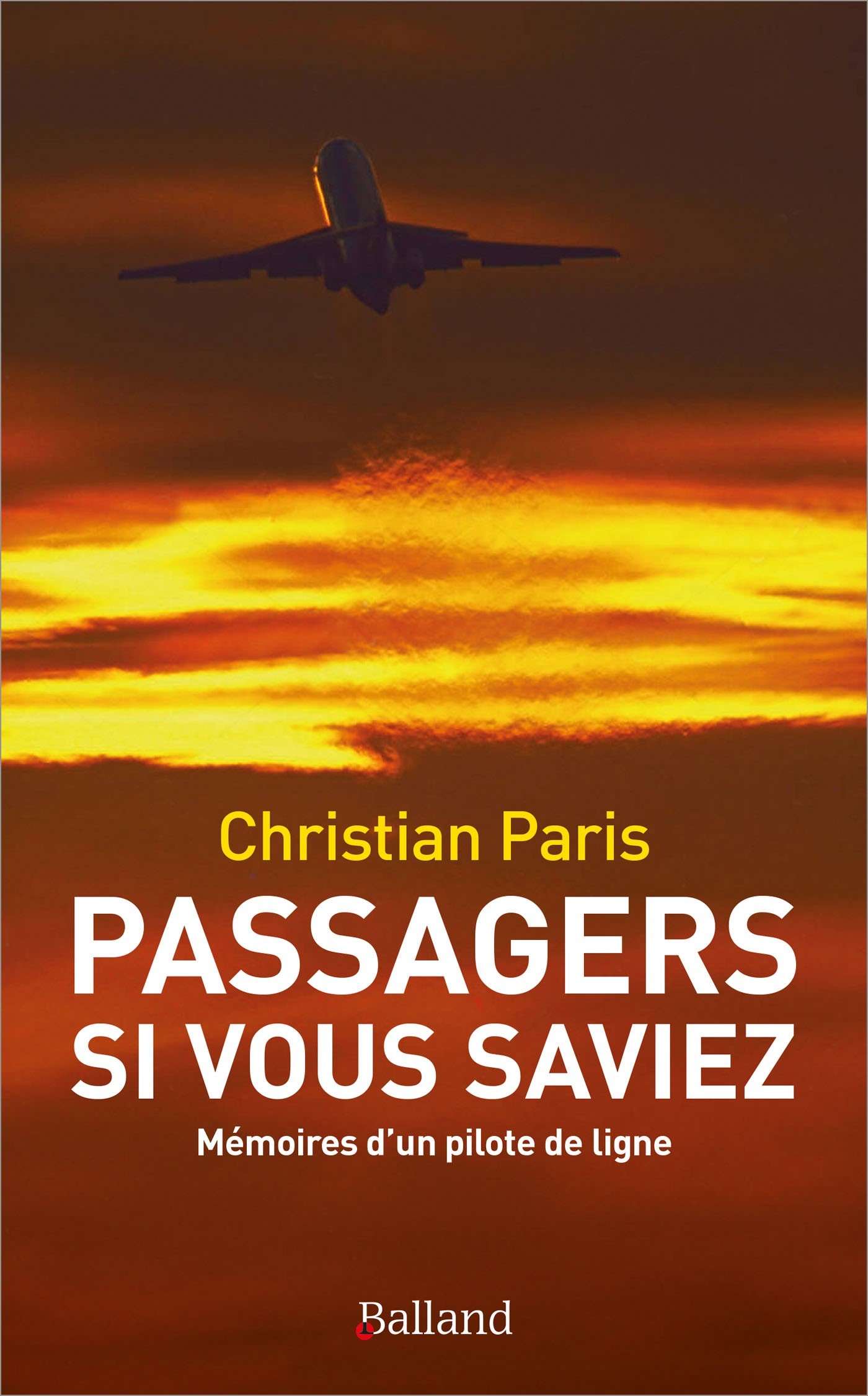 Passagers si vous saviez... - Paris Christian - BALLAND