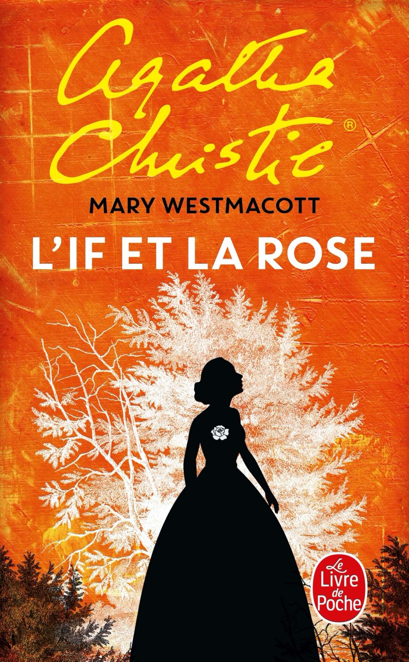 L'If et la rose - Christie Agatha - LGF