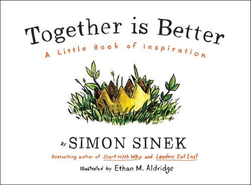 Together Is Better: A Little Book of Inspiration - SINEK, SIMON  - PORTFOLIO