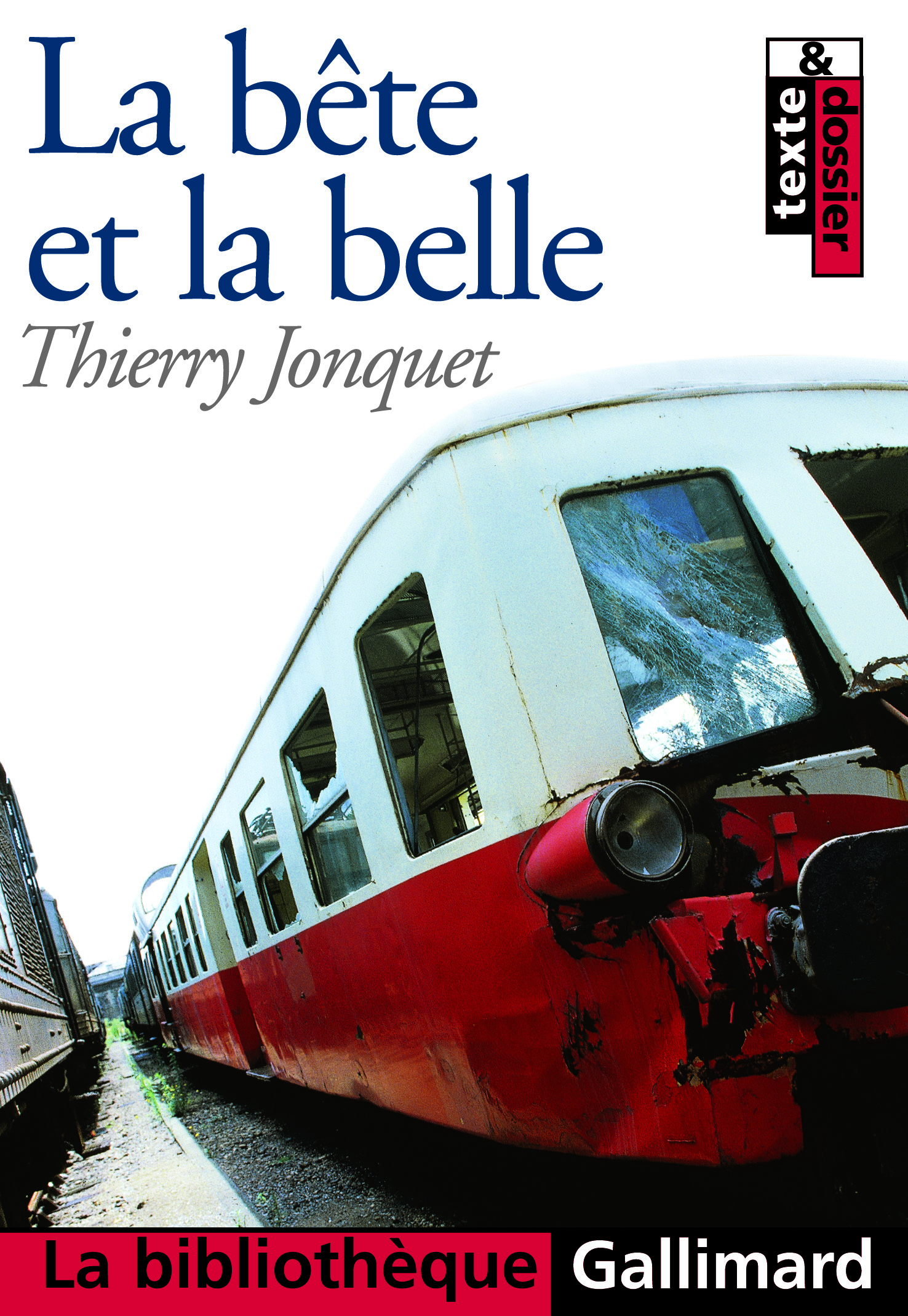 LA BÊTE ET LA BELLE - JONQUET THIERRY - GALLIMARD