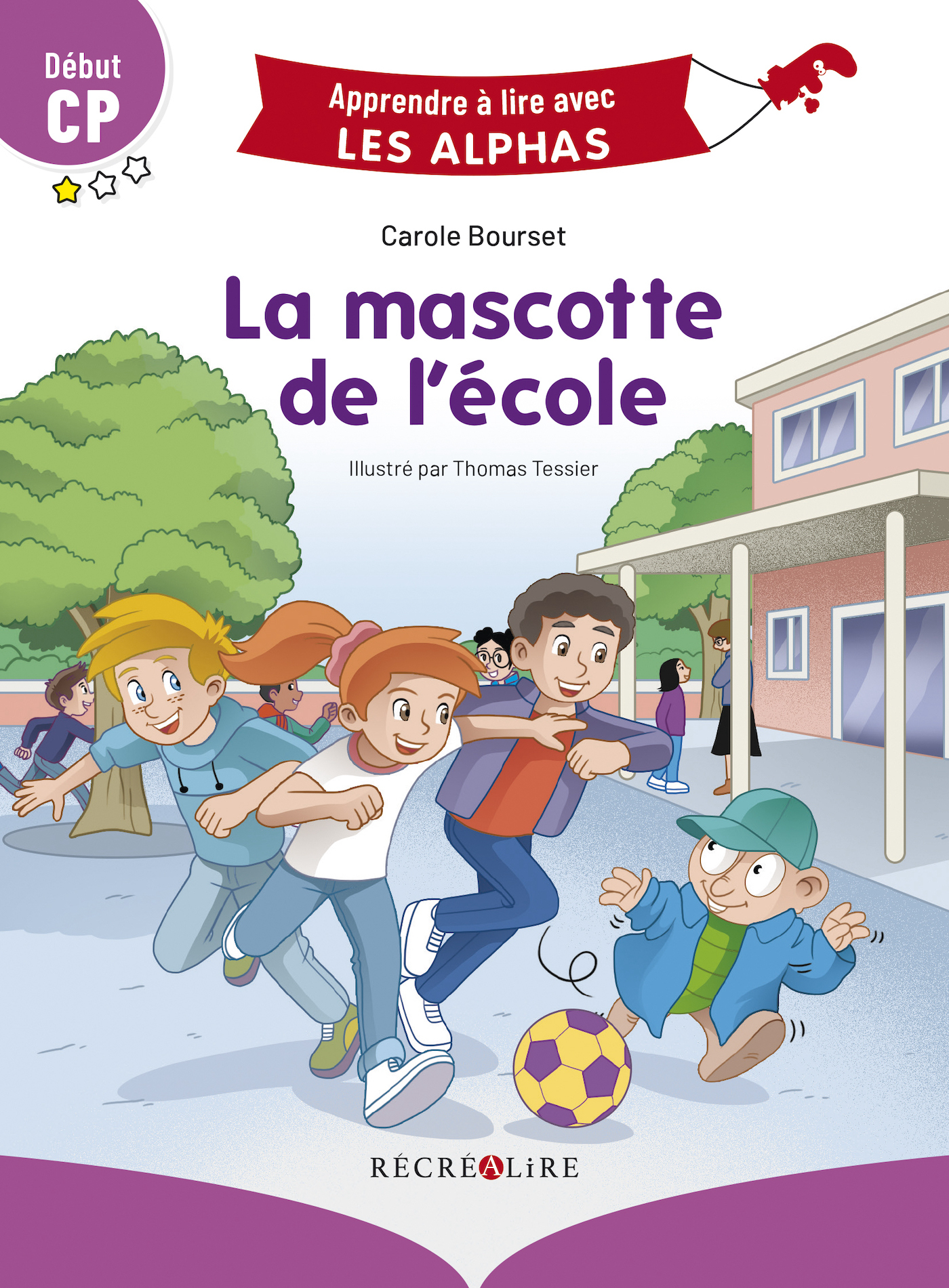 La mascotte de l'école Début CP - Bourset Carole, Tessier Thomas - RECREALIRE