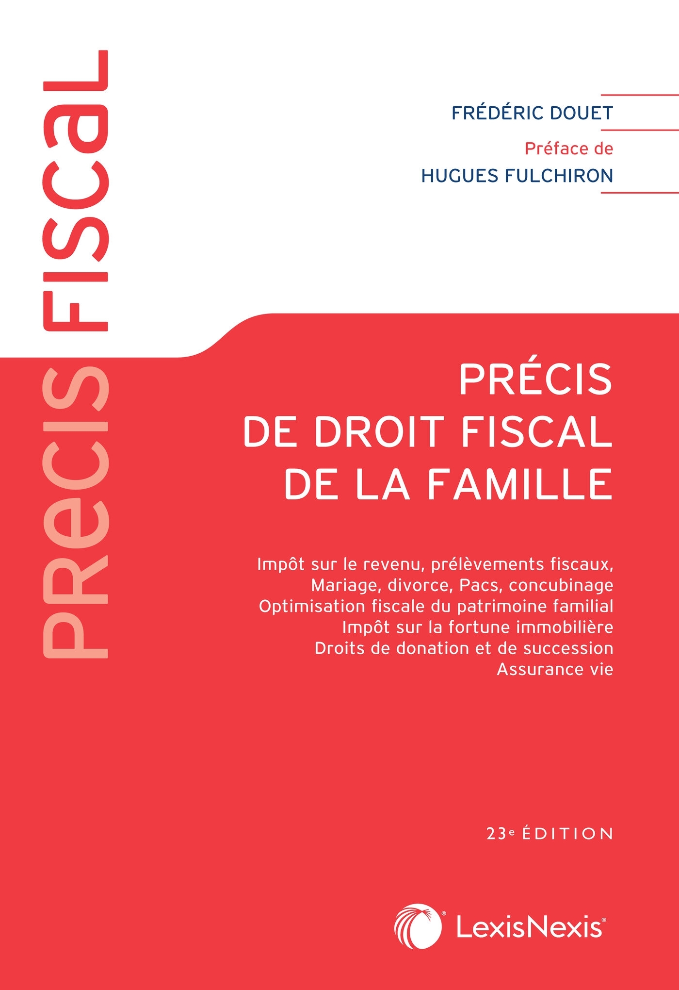 Précis de droit fiscal de la famille - Douet Frédéric - LEXISNEXIS