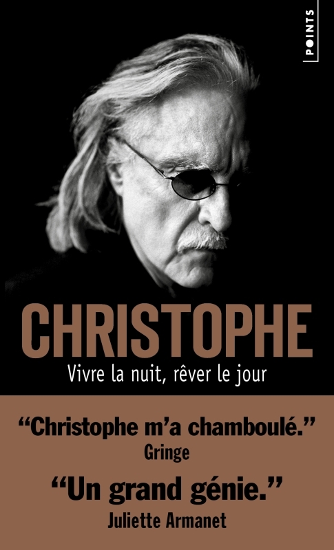 Vivre la nuit, rêver le jour - Christophe Christophe, CHRISTOPHE  - POINTS