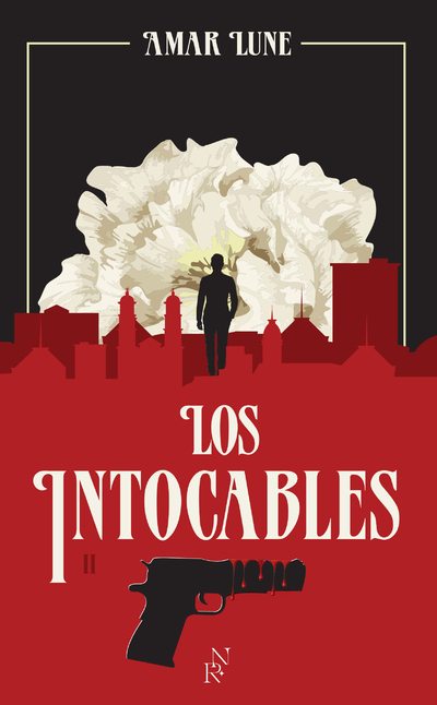 Los Intocables - Tome 2 La guerre des cartels - Lune Amar - ARCHIPEL