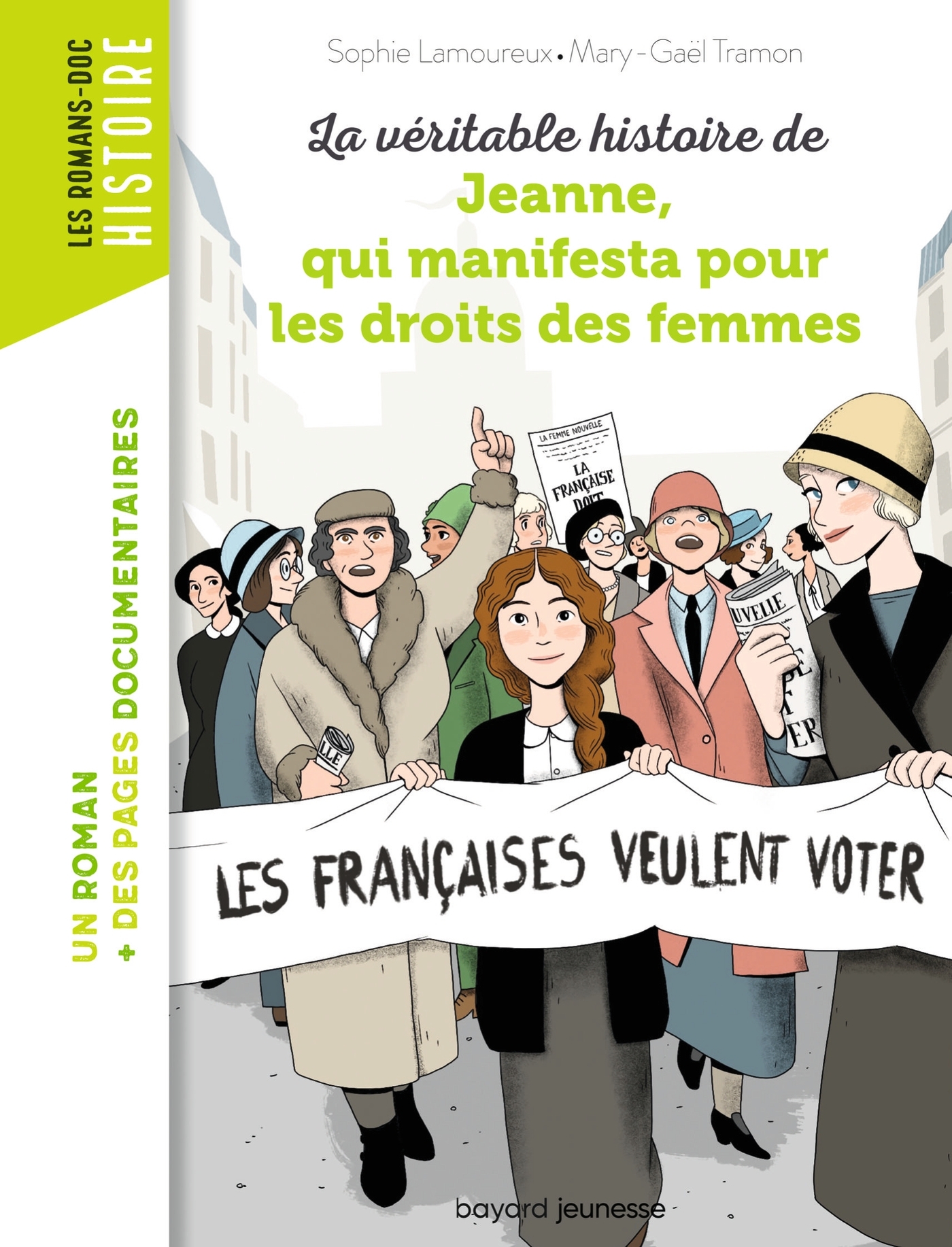 La véritable histoire de Jeanne qui manifesta pour les droits des femmes - Tramon Mary-Gaël, Lamoureux Sophie - BAYARD JEUNESSE