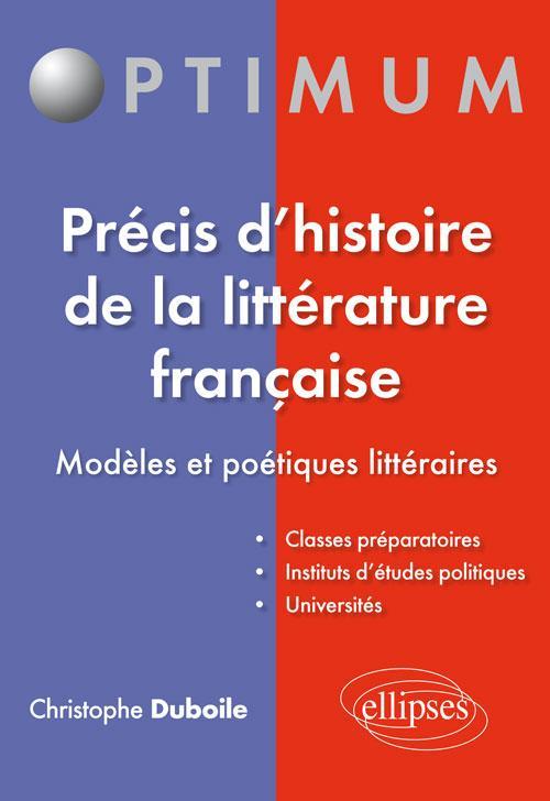 Précis d'histoire de la littérature française - Duboile Christophe - ELLIPSES