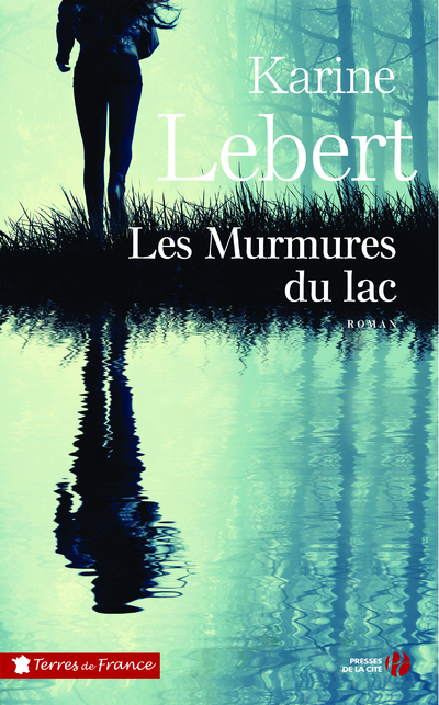 Les Murmures du lac - Lebert Karine - PRESSES CITE