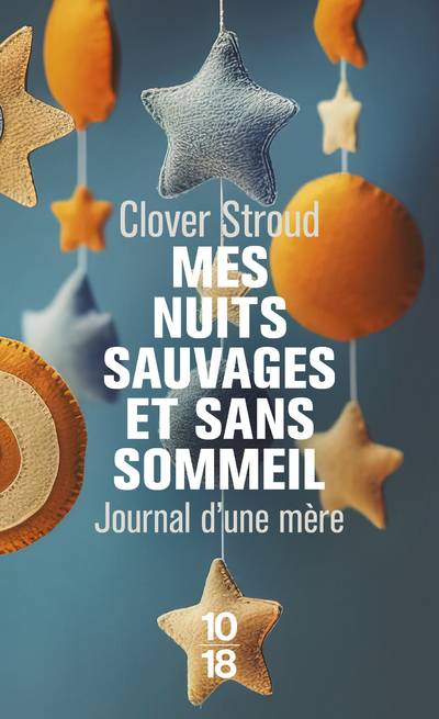 Mes nuits sauvages et sans sommeil - Clover Stroud, Peronny Nathalie, Stroud Clover - 10 X 18