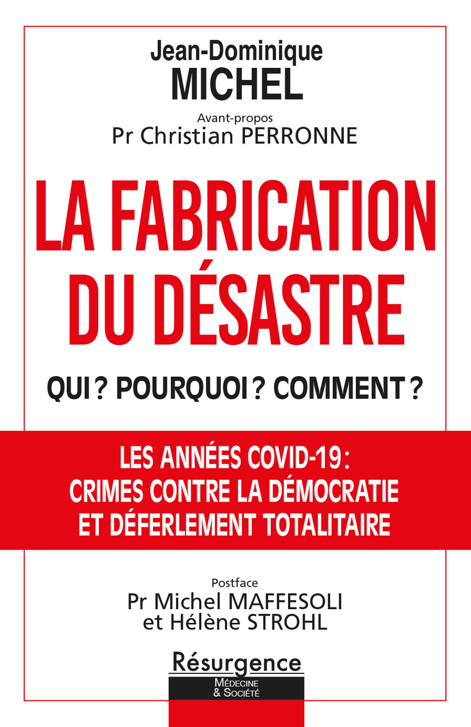 La fabrication du désastre - Qui ? Pourquoi ? Comment ? - Michel Jean-Dominique - M PIETTEUR