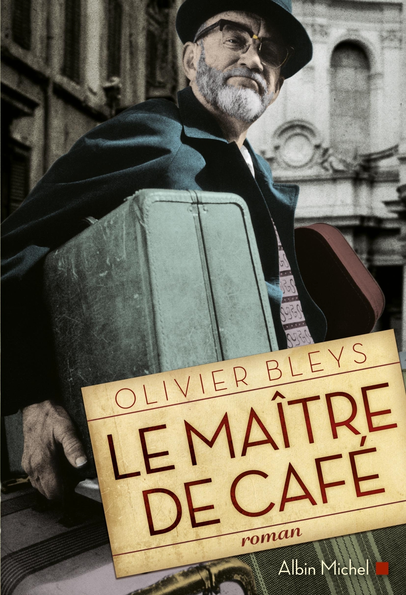 Le Maître de café - Bleys Olivier - ALBIN MICHEL