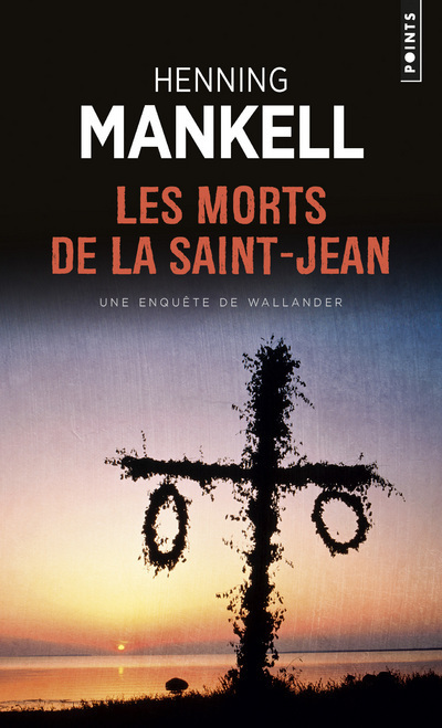 Les Morts de la Saint-Jean - Mankell Henning - POINTS