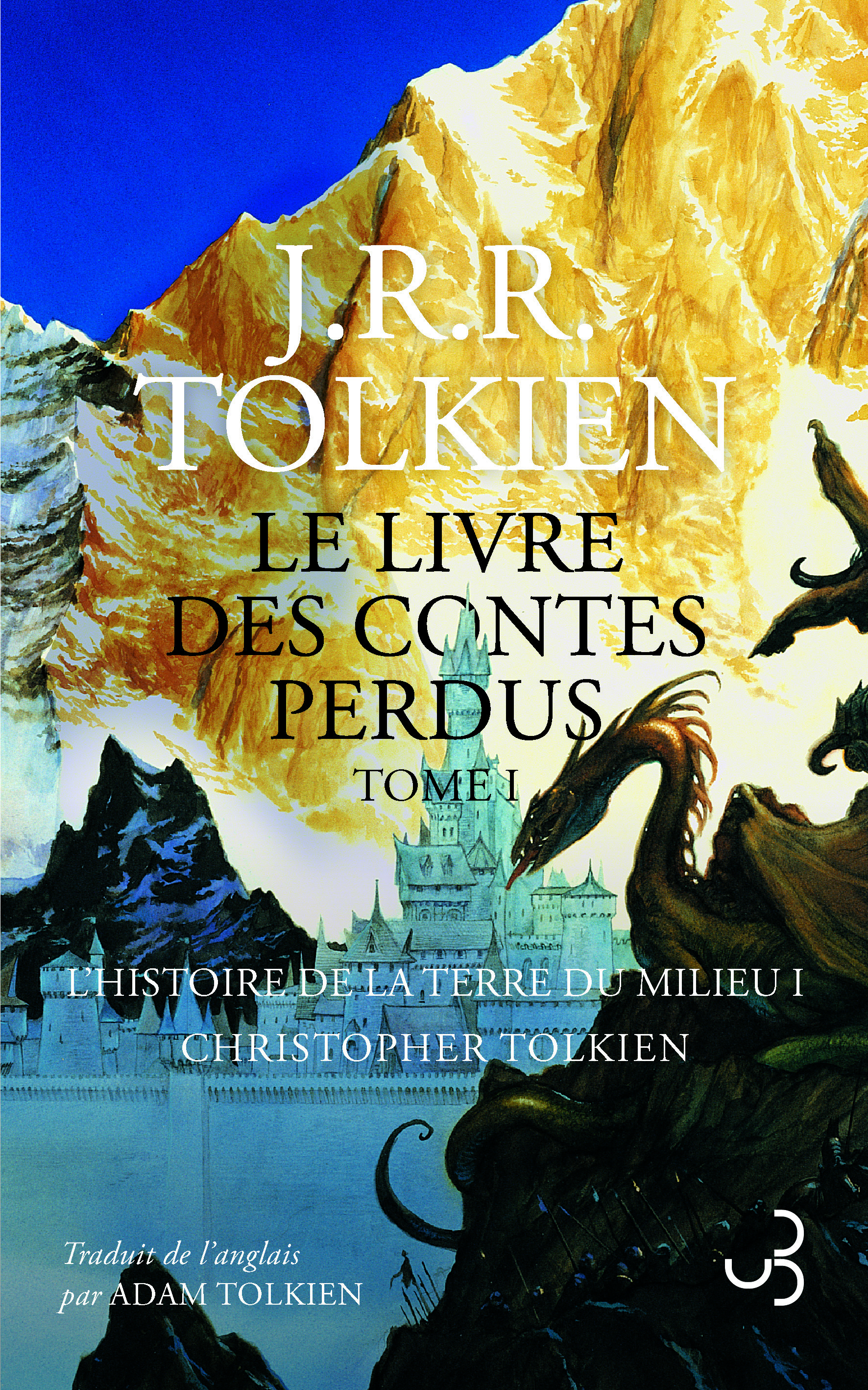 Le livre des contes perdus T1 - Tolkien J. R. R., Tolkien Christopher, Tolkien Adam - BOURGOIS