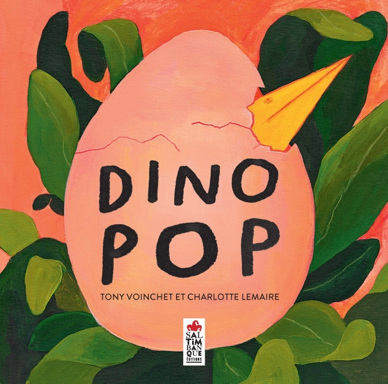 Dino Pop - Voinchet Tony, Lemaire Charlotte - SALTIMBANQUE