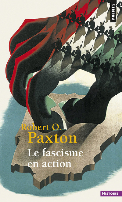 Le Fascisme en action - Paxton Robert O. - POINTS