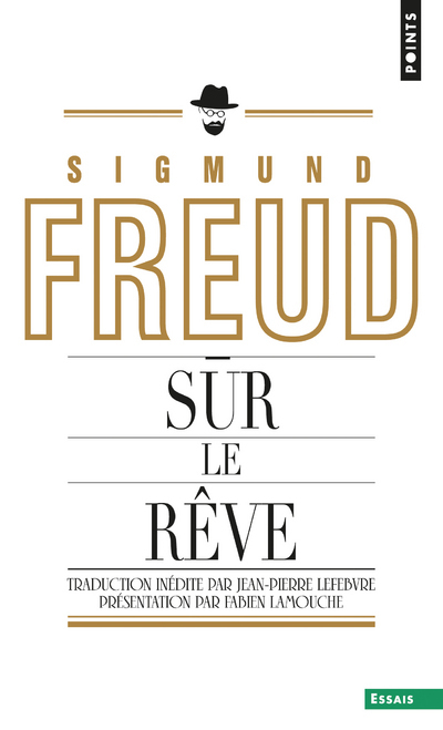 Sur le rêve - Freud Sigmund, Lamouche Fabien - POINTS