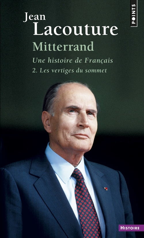 Mitterrand, une histoire de Français, tome 2 - Lacouture Jean - POINTS