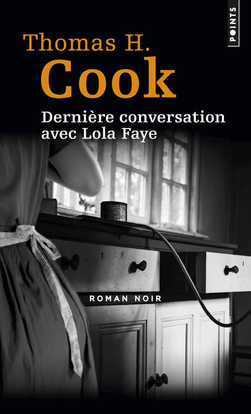 Dernière conversation avec Lola Faye - Cook Thomas H. - POINTS