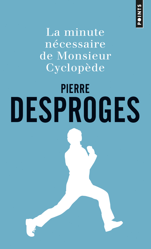 La Minute nécessaire de Monsieur Cyclopède - Desproges Pierre - POINTS