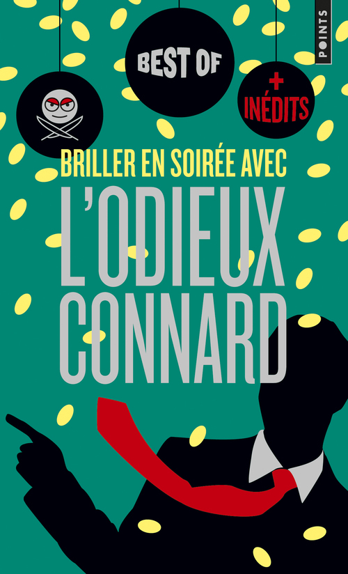 Briller en soirée avec l'Odieux Connard - L'odieux connard L'odieux connard - POINTS