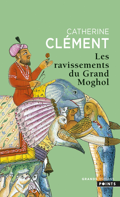 Les Ravissements du Grand Moghol - Clément Catherine - POINTS