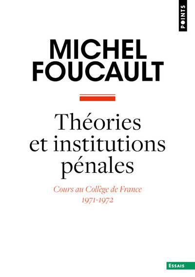 Théories et institutions pénales - Foucault Michel - POINTS