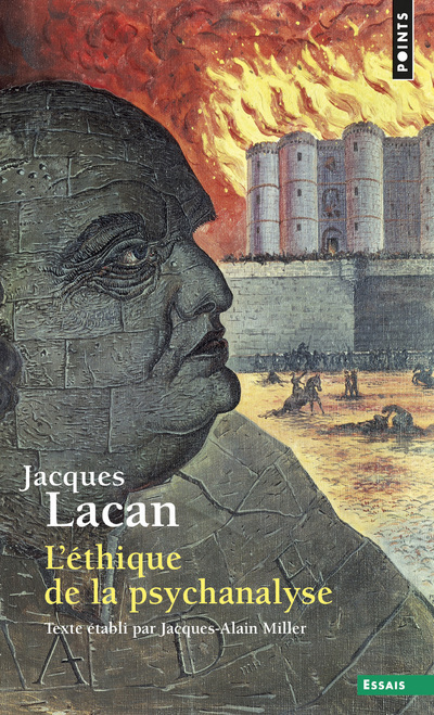 L'Éthique de la psychanalyse - Lacan Jacques - POINTS