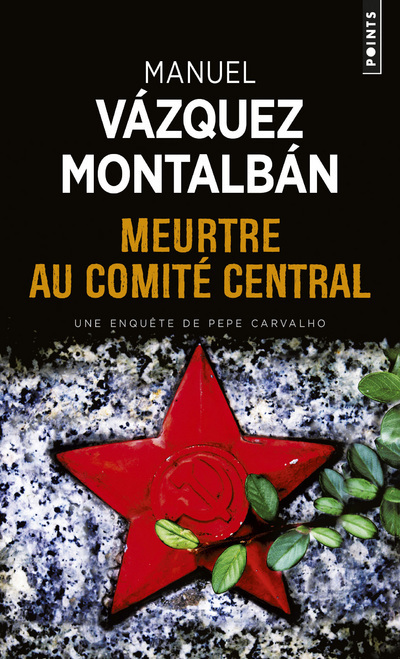 Meurtre au Comité central - Vazquez Montalban Manuel - POINTS