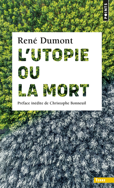 L'Utopie ou la Mort - Dumont René - POINTS