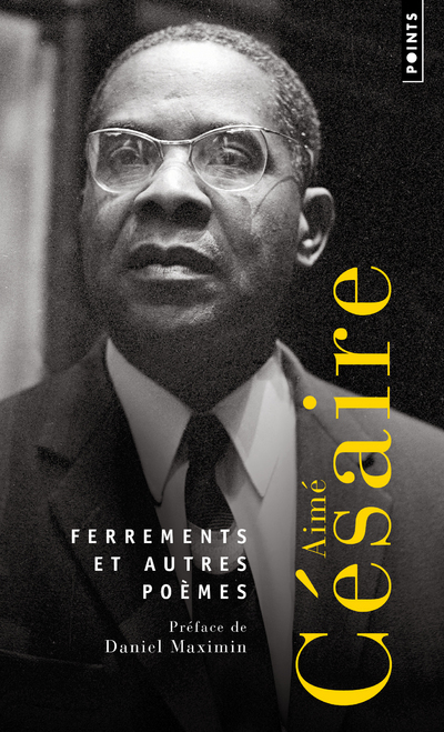 Ferrements et autres poèmes - Césaire Aimé - POINTS