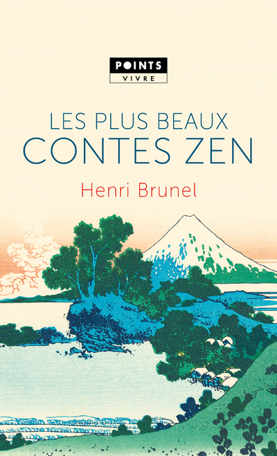 Les Plus beaux contes zen - Brunel Henri - POINTS