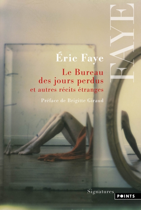 Le Bureau des jours perdus - Faye Éric - POINTS