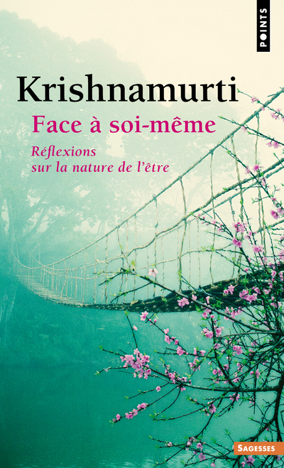 Face à soi-même - Krishnamurti Krishnamurti, KRISHNAMURTI  - POINTS