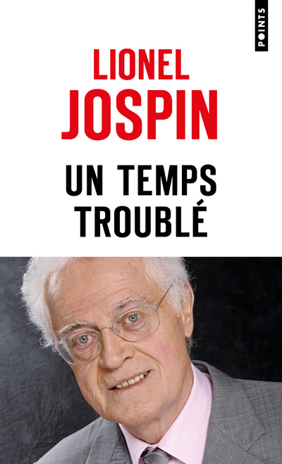 Un temps troublé - Jospin Lionel - POINTS