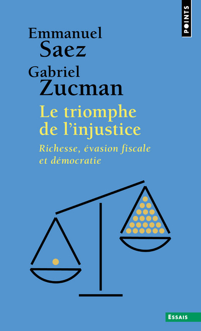 Le Triomphe de l'injustice - Saez Emmanuel, Zucman Gabriel - POINTS